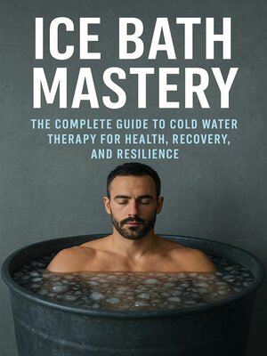 cover image of Ice Bath Mastery